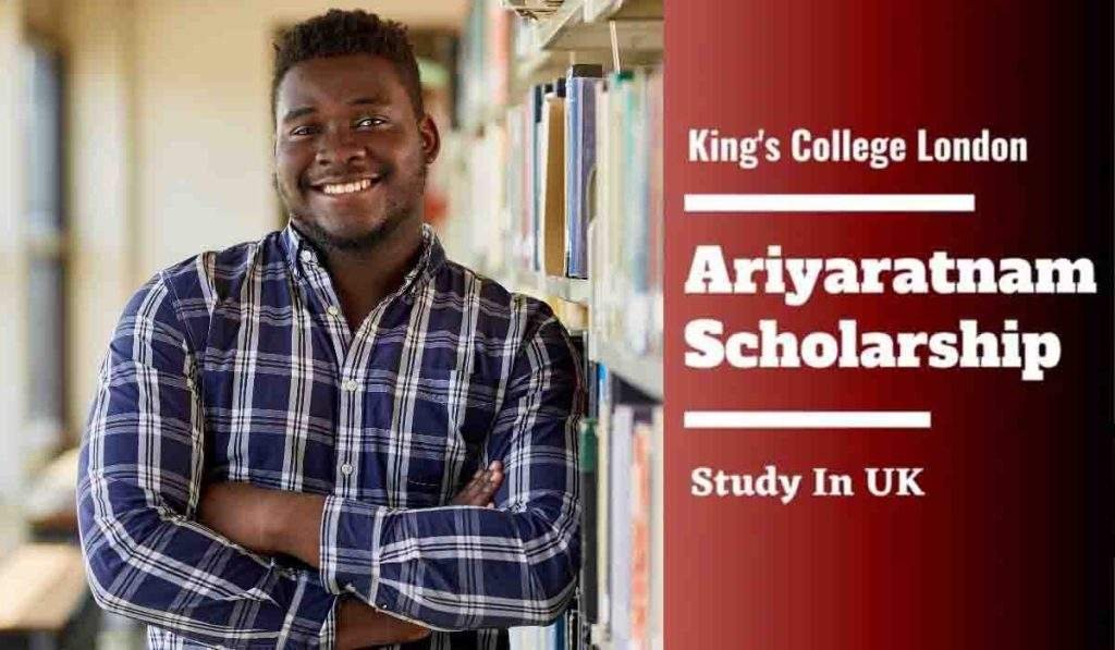 King’s College London's Ariyaratnam Scholarships For Undergraduates