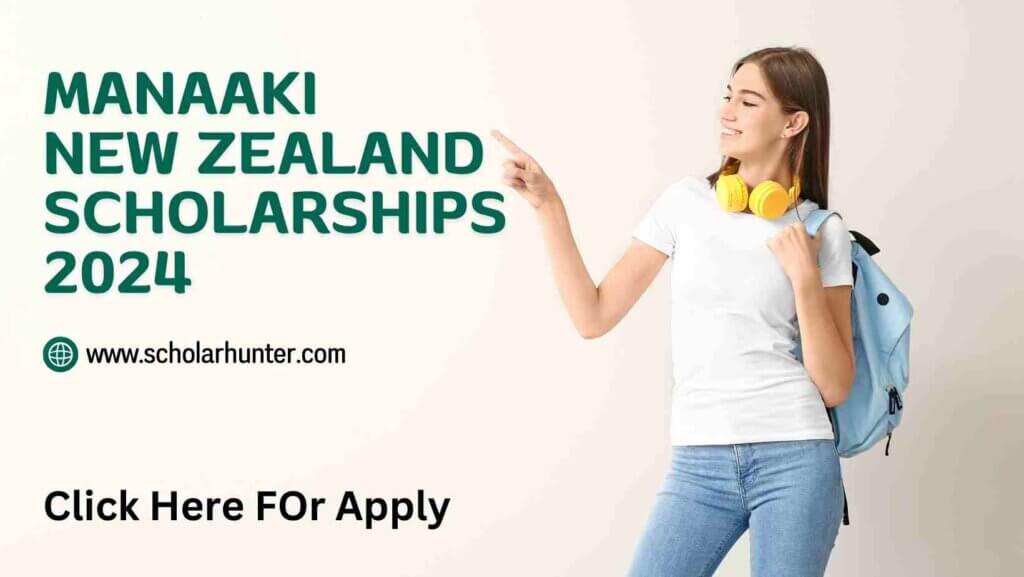 Manaaki New Zealand Scholarships 2024