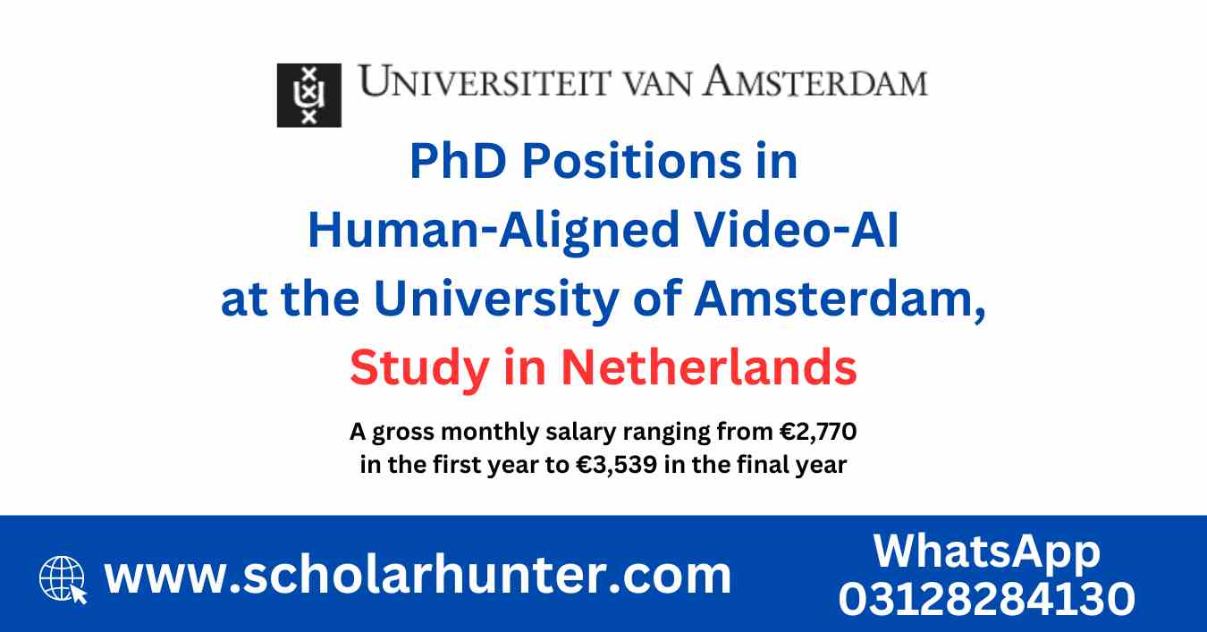 PhD Positions in Human-Aligned Video-AI at the University of Amsterdam, Study in Netherlands