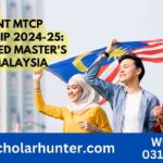 Malaysian Government MTCP Scholarship 2024-25 Fully Funded Master's Degree in Malaysia