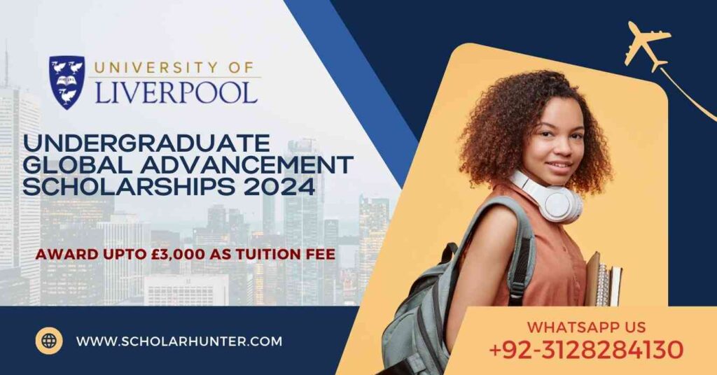 Undergraduate Global Advancement Scholarships 2024 by University of Liverpool