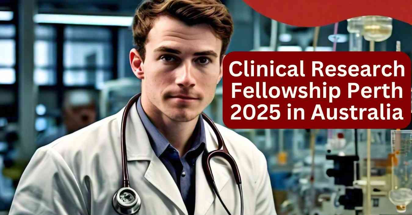 Clinical Research Fellowship Perth 2025 in Australia