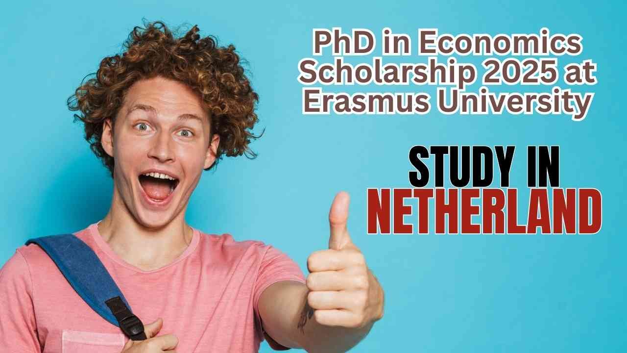 PhD in Economics Scholarship 2025 at Erasmus University